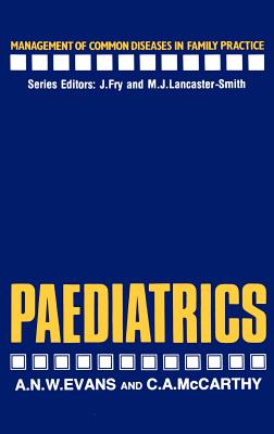 Paediatrics - Evans, A, and McCarthy, C