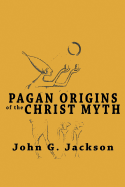 Pagan Origins of the Christ Myth