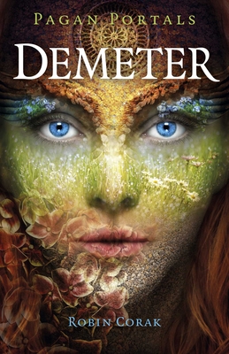 Pagan Portals - Demeter - Corak, Robin