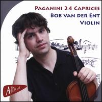 Paganini: 24 Caprices - Bob van der Ent (violin)