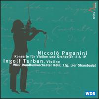Paganini: Violin Concertos Nos. 2 & 4 - Ingolf Turban (violin cadenza); Ingolf Turban (violin); WDR Orchestra, K�ln; Lior Shambadal (conductor)