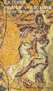 Paganos y Cristianos En Una Epoca de Angustia