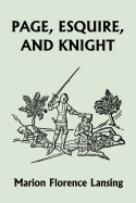 Page, Esquire, and Knight (Yesterday's Classics)