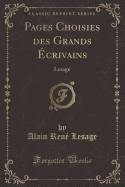 Pages Choisies Des Grands Ecrivains: Lesage (Classic Reprint)