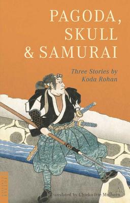 Pagoda, Skull & Samurai - Rohan, Koda, and Mulhern, Chieko Irie