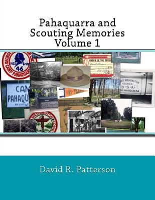 Pahaquarra and Scouting Memories, Volume 1 - Patterson, David R