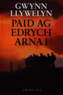 Paid ag Edrych Arnai