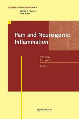 Pain and Neurogenic Inflammation - Brain, S D (Editor), and Moore, P K (Editor)