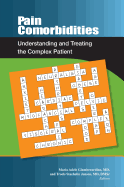 Pain Comorbidities: Understanding and Treating the Complex Patient