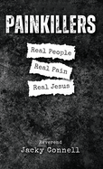 Painkillers: Real People. Real Pain. Real Jesus.