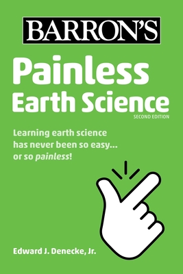 Painless Earth Science - Denecke, Edward J, Jr.