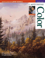 Paint Along with Jerry Yarnell, Volume 8 - Capturing Color