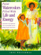 Paint Watercolors Filled with Life and Energy