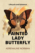 painted lady butterfly: lifecycle and Existence