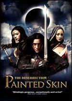 Painted Skin: The Resurrection