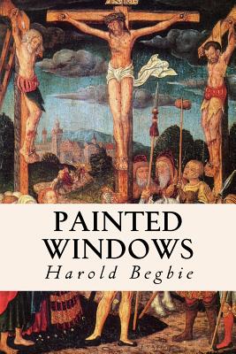 Painted Windows - Begbie, Harold