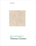 Painter and Pataphysician Thomas Chimes