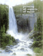 Painting All Aspects of Water for All Mediums