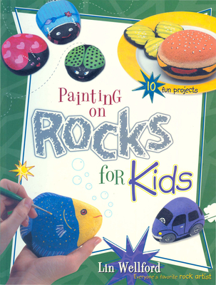 Painting on Rocks for Kids - Wellford, Lin
