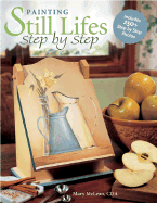 Painting Still Lifes: Step by Step