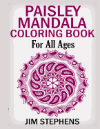 Paisley Mandala Coloring Book: For All Ages