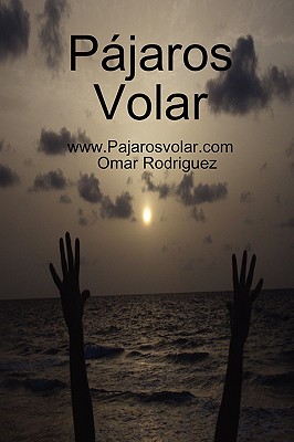 Pajaros Volar - Rodriguez, Omar