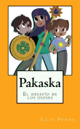 Pakaska: El desaf?o de los dioses