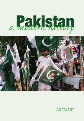 Pakistan: A Modern History - Talbot, I