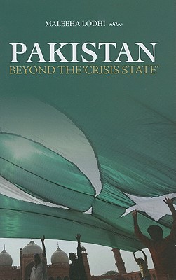 Pakistan: Beyond the 'Crisis State' - Lodhi, Maleeha (Editor)