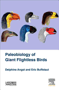 Palaeobiology of Giant Flightless Birds