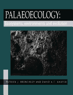 Palaeoecology: Ecosystems, Environments and Evolution