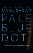 Pale Blue Dot: A Vision of the Human Future in Space