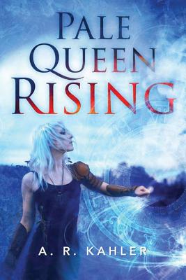 Pale Queen Rising - Kahler, A R