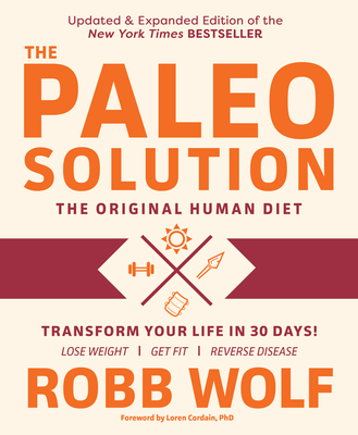 Paleo Solution, 2nd Edition - Wolf, Robb