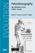 Paleodemography: Age Distributions from Skeletal Samples