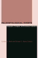 Paleontological Events: Stratigraphic, Ecological, and Evolutionary Implications