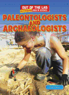 Paleontologists and Archaeologists