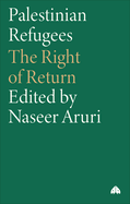 Palestinian Refugees: The Right of Return