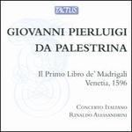 Palestrina: Il Primo Libro de' Madrigali