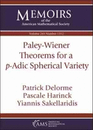 Paley-Wiener Theorems for a $p$-Adic Spherical Variety
