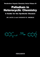 Palladium in Heterocyclic Chemistry: A Guide for the Synthetic Chemist Volume 20