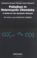 Palladium in Heterocyclic Chemistry: A Guide for the Synthetic Chemist