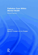 Palliative Care Within Mental Health: Ethical Practice