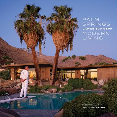Palm Springs Modern Living - Schnepf, James (Photographer)