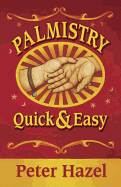 Palmistry: Quick & Easy