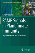 Pamp Signals in Plant Innate Immunity: Signal Perception and Transduction