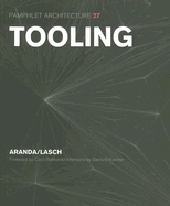 Pamphlet Architecture 27: Tooling