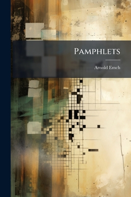 Pamphlets: Mathematics.] - Emch, Arnold