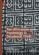 Pan-Africanism and Psychology in Decolonial Times