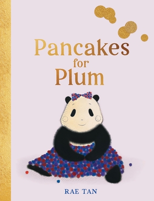 Pancakes for Plum - Tan, Rae